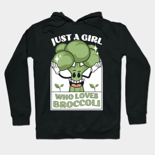 Just a girl who loves broccoli Hoodie